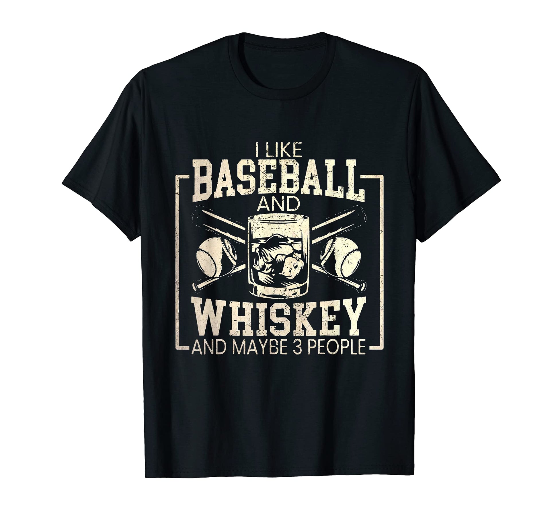 I Like Whiskey And Baseball And Maybe 3 T-Shirt - Graphic Print for Adults - T-Shirt, Sweatshirt, Hoodie
