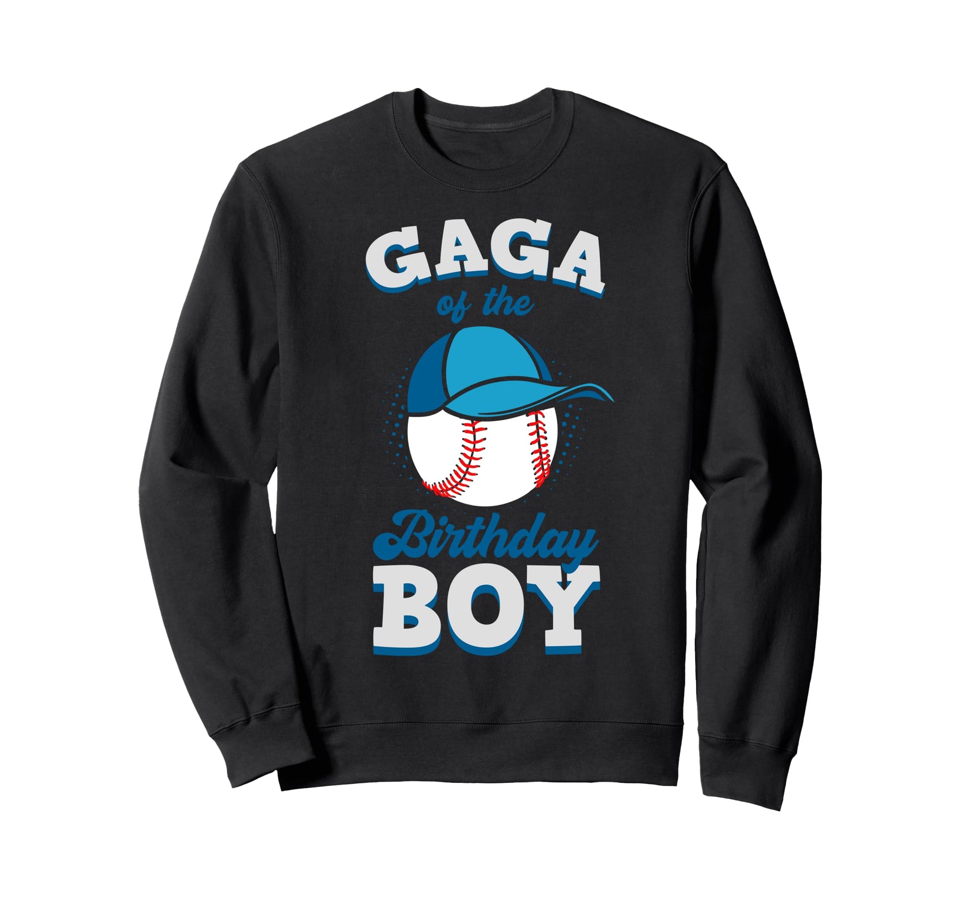 Gaga Birthday Baseball Theme Family Sweatshirt - Unique Graphic Unisex - T-Shirt, Sweatshirt, Hoodie