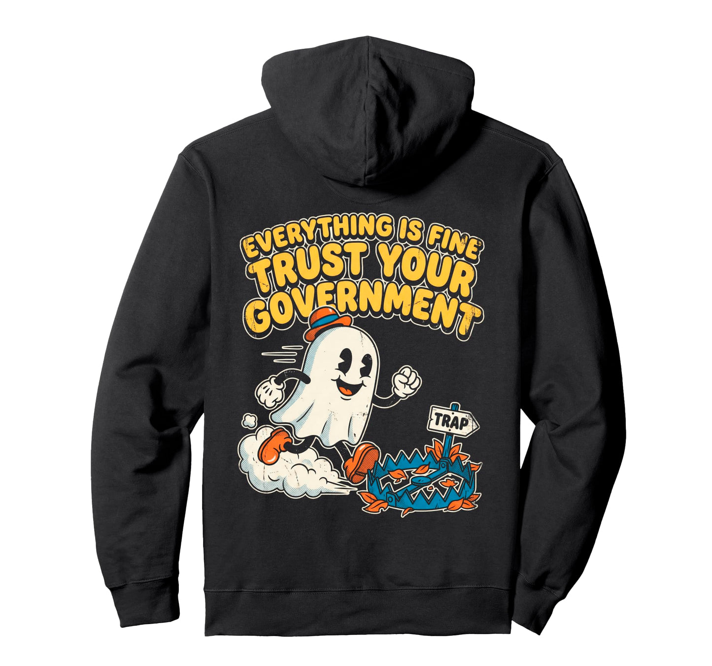 Everything Is Fine Trust Government Hoodie - Aesthetic Graphic Men Women - T-Shirt, Sweatshirt, Hoodie