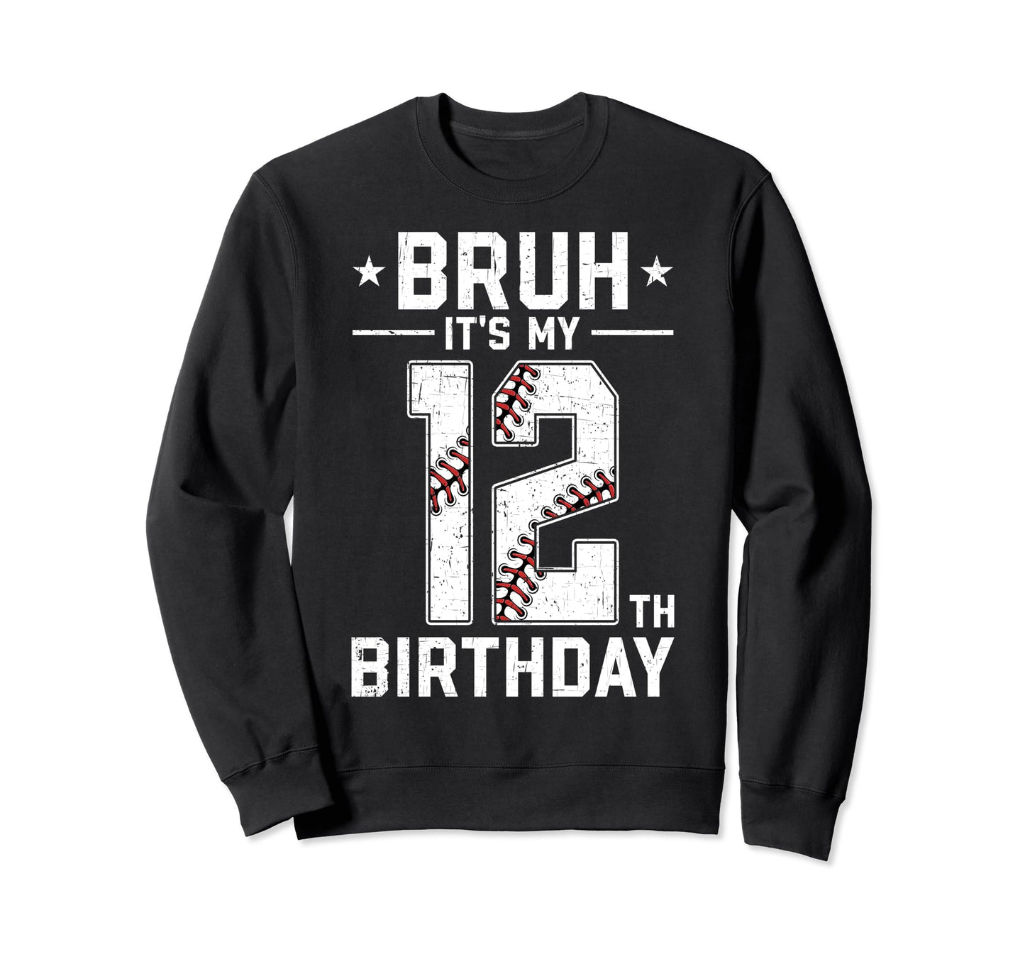 12 Year Old Birthday Baseball Bruh Sweatshirt - Unique Graphic Men Women - T-Shirt, Sweatshirt, Hoodie