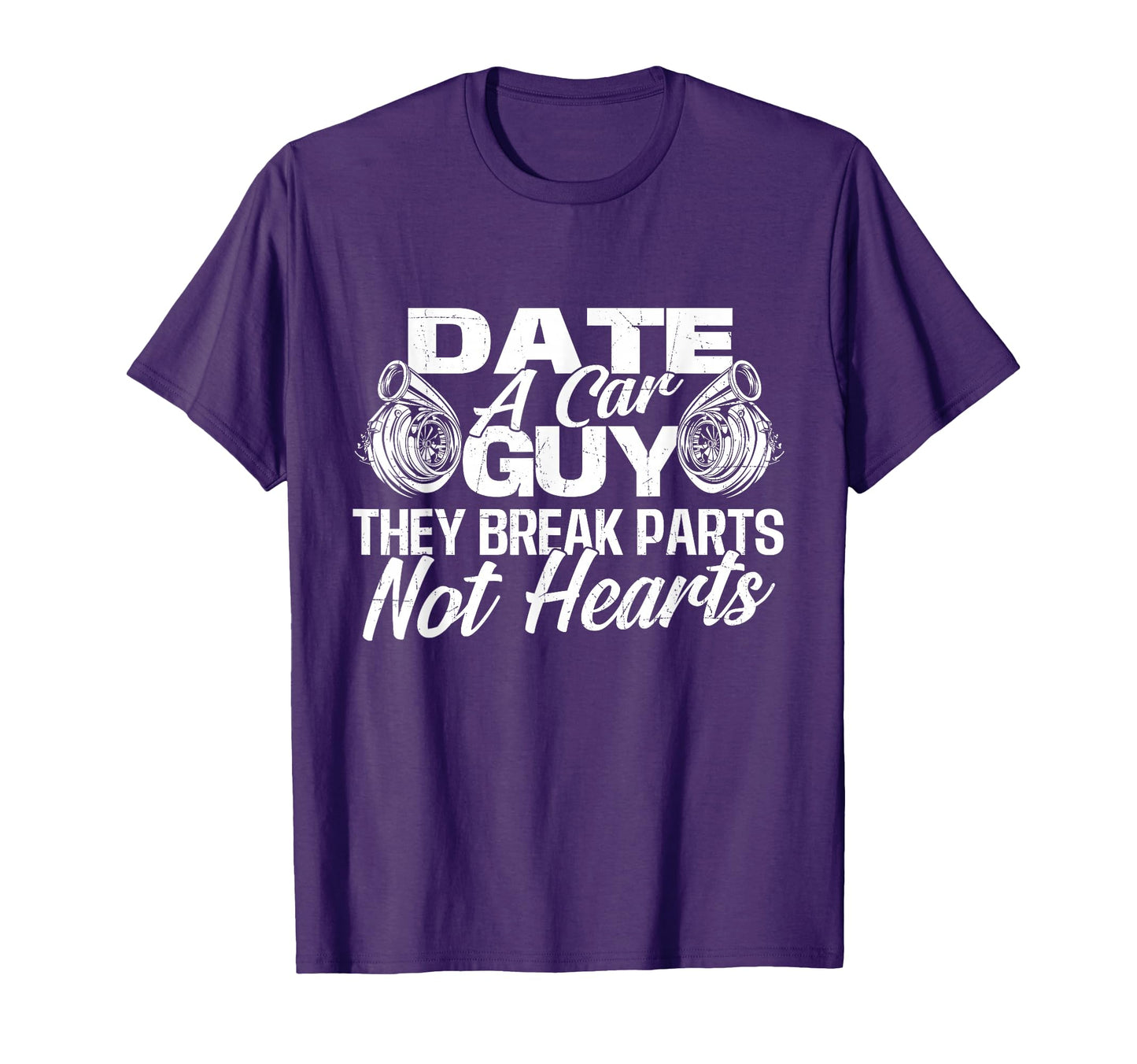 Date Car Guy They Break Parts Not T-Shirt - Minimalist Print for Adults - T-Shirt, Sweatshirt, Hoodie