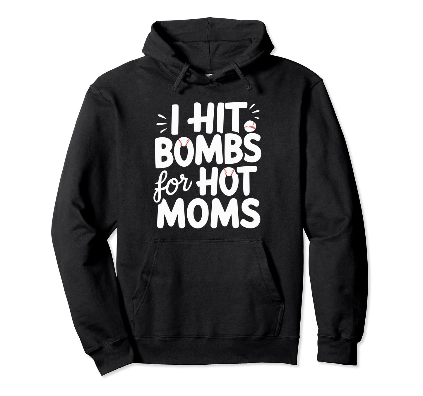 I Hit Bombs Hot Moms Baseball Hoodie - Aesthetic Graphic Men Women - T-Shirt, Sweatshirt, Hoodie