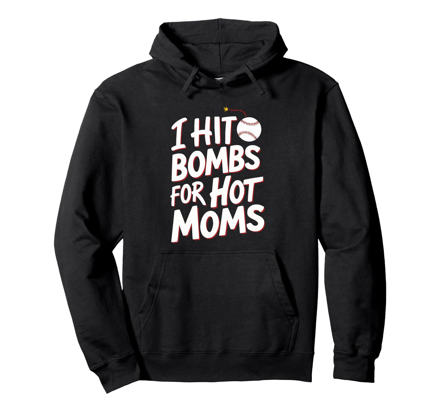 I Hit Bombs Hot Moms Baseball Hoodie - Graphic Print Unisex - T-Shirt, Sweatshirt, Hoodie