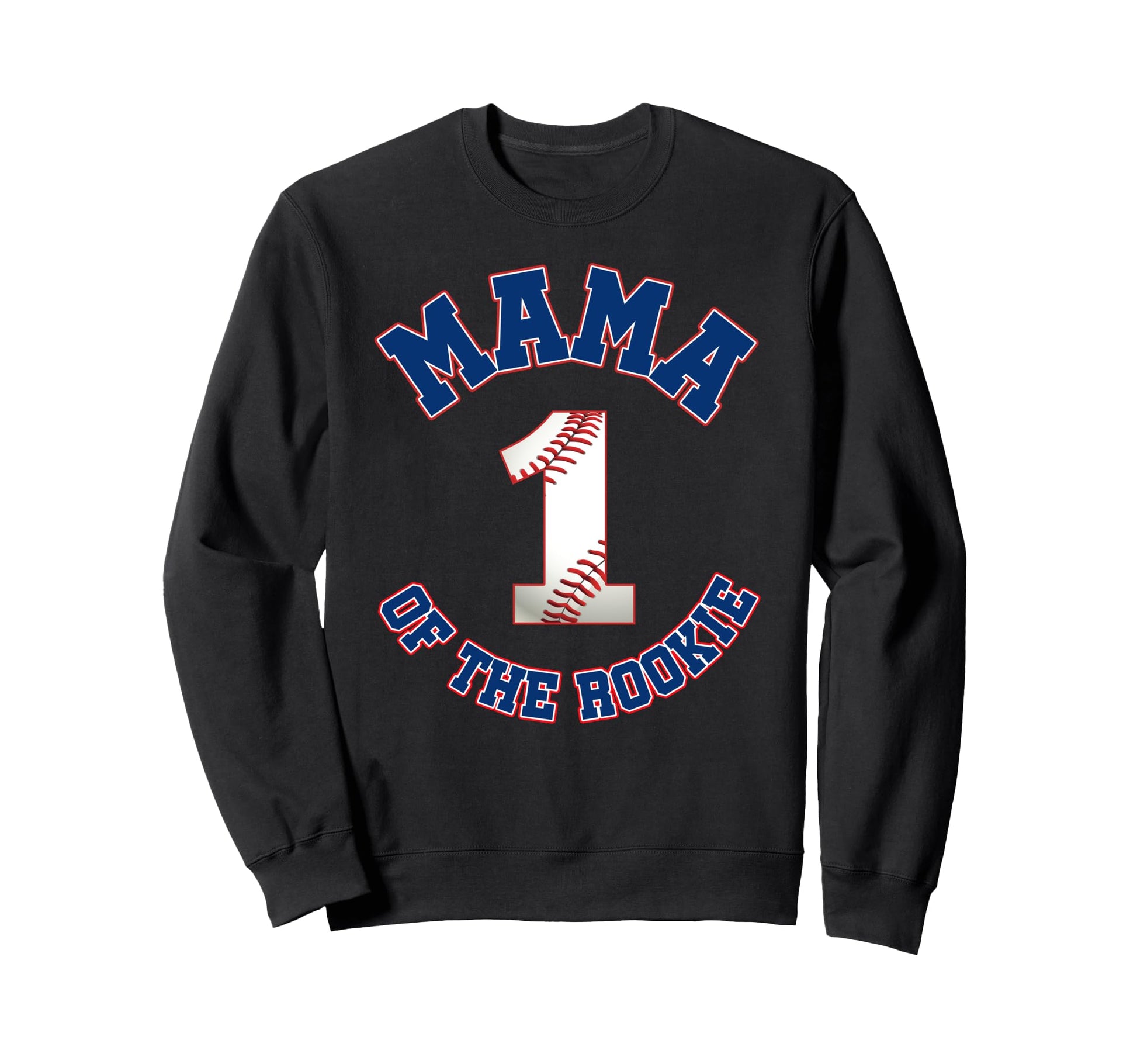 Mama Rookie 1St Birthday Baseball Sweatshirt - Casual Everyday Wear Unisex - T-Shirt, Sweatshirt, Hoodie