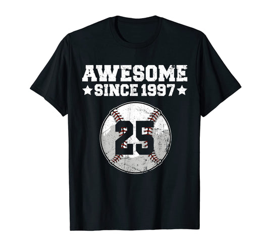 Awesome Since 1997 Baseball 25Th T-Shirt - Fun Novelty Design for Adults - T-Shirt, Sweatshirt, Hoodie
