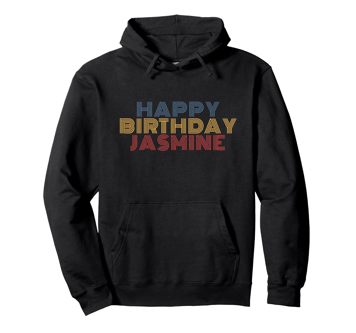 Happy Birthday Jasmine Personalized Hoodie - Novelty Apparel for Adults - T-Shirt, Sweatshirt, Hoodie