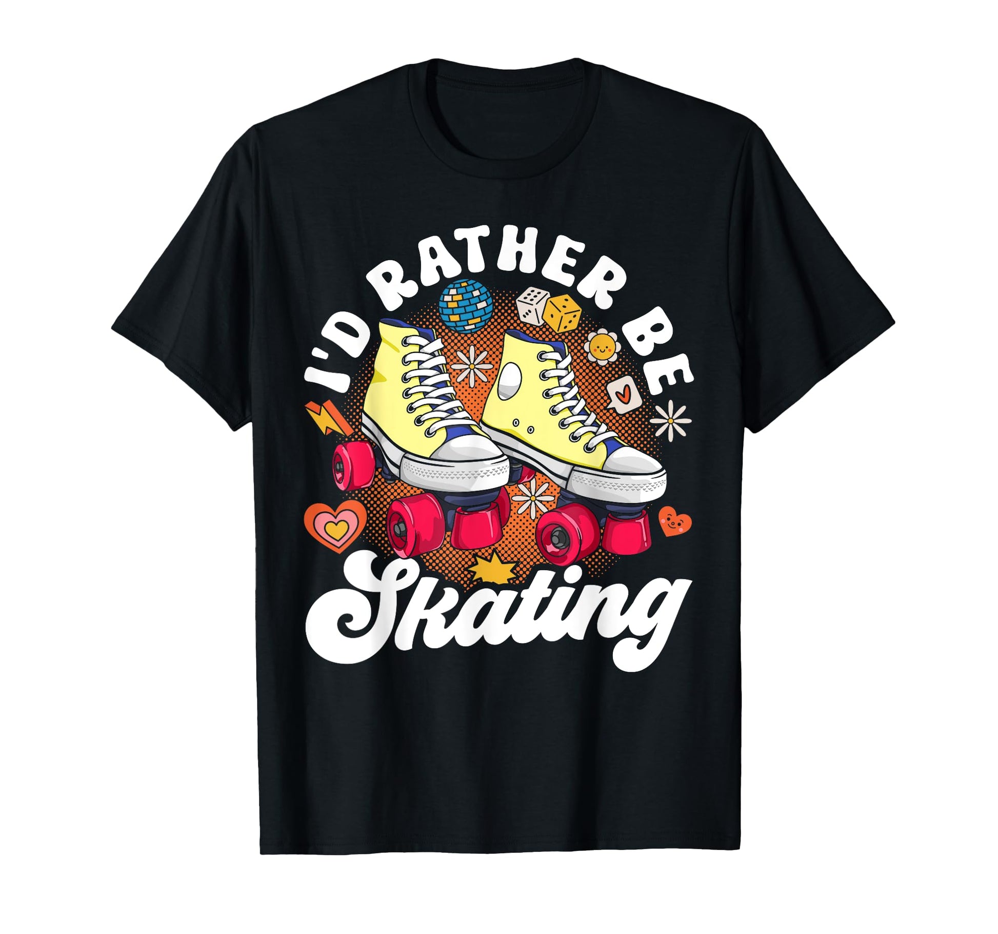 Roller Skating Skate 1970S Id Rather Be T-Shirt - Novelty Apparel Men Women - T-Shirt, Sweatshirt, Hoodie
