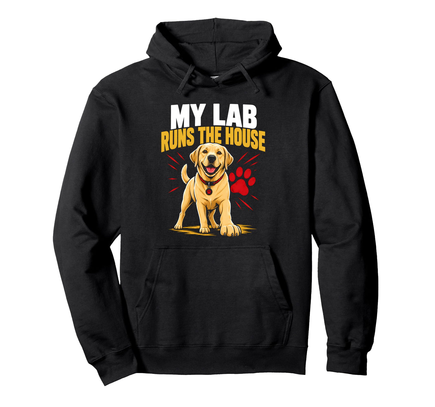 My Lab Runs House Labrador Retriever Hoodie - Minimalist Print Unisex - T-Shirt, Sweatshirt, Hoodie