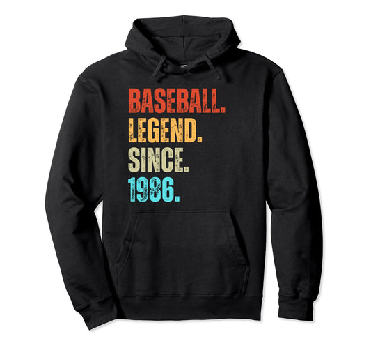Baseball Legend Since 1986 Birthday Hoodie - Fun Novelty Design Men Women - T-Shirt, Sweatshirt, Hoodie