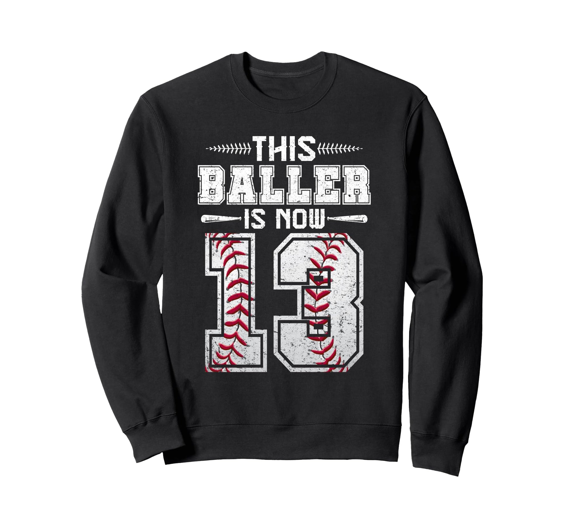 This Baller Is Now 13 Birthday Sweatshirt - Graphic Print Men Women - T-Shirt, Sweatshirt, Hoodie