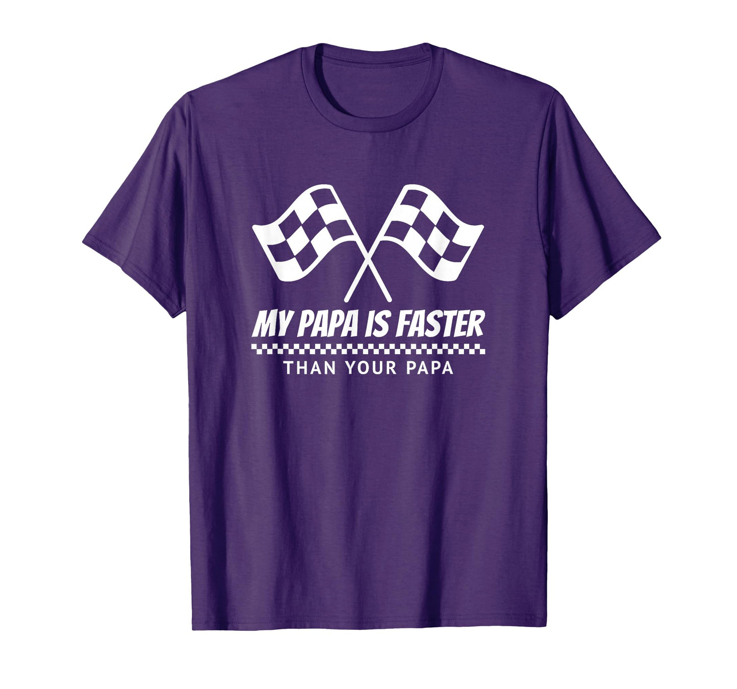 My Papa Is Faster Race Car Racing T-Shirt - Trendy Graphic Men Women - T-Shirt, Sweatshirt, Hoodie