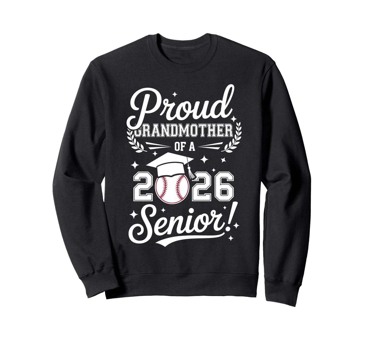 Proud Grandmother 2026 Senior Sweatshirt - Novelty Apparel Men Women - T-Shirt, Sweatshirt, Hoodie