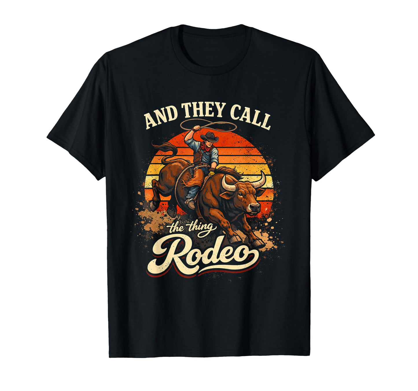 Cowboy Roping Bull Country T-Shirt - Casual Everyday Wear for Adults - T-Shirt, Sweatshirt, Hoodie
