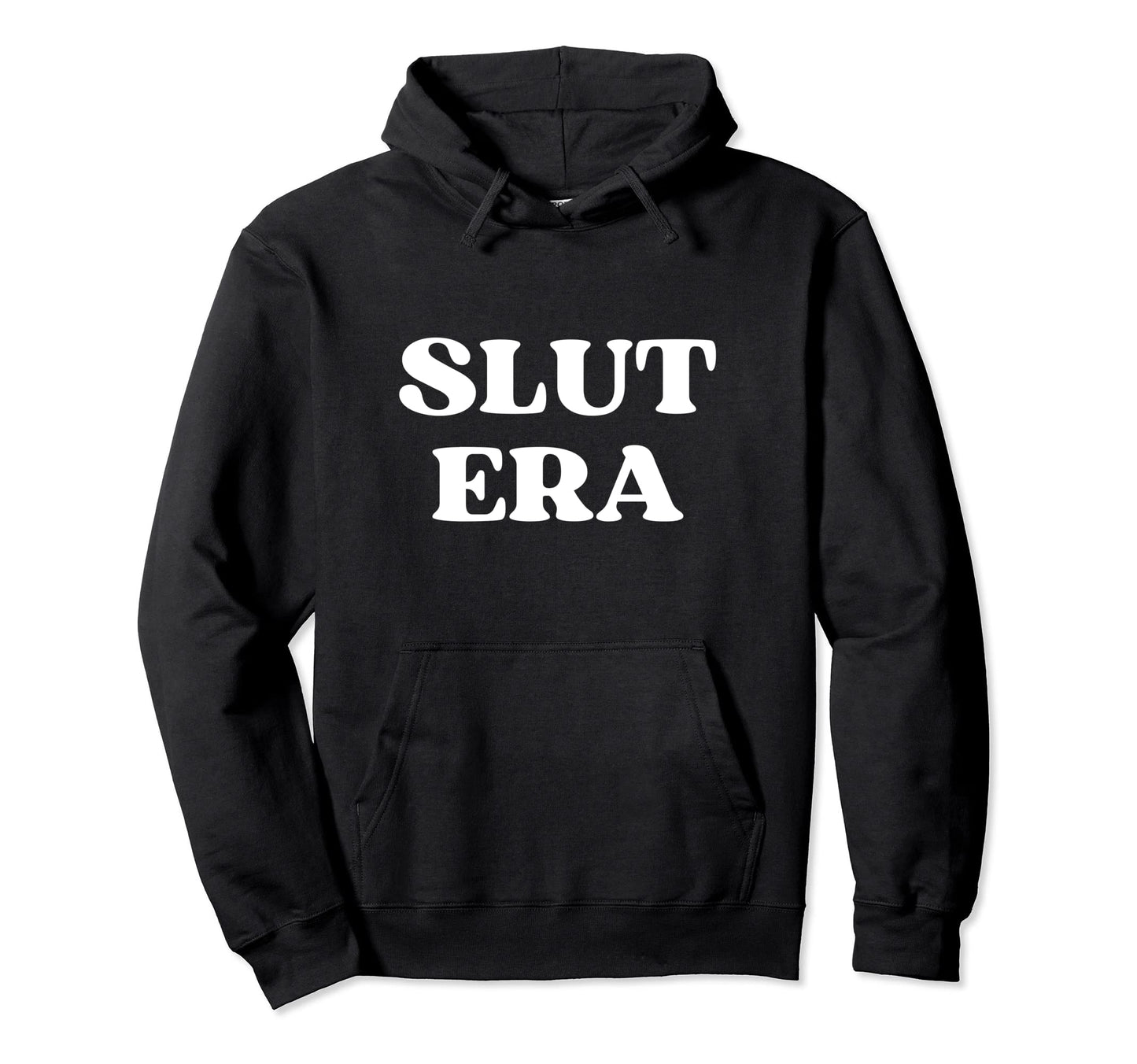 Slut Era Funny Y2K Aesthetic 2000S Hoodie - Casual Everyday Wear for Adults - T-Shirt, Sweatshirt, Hoodie