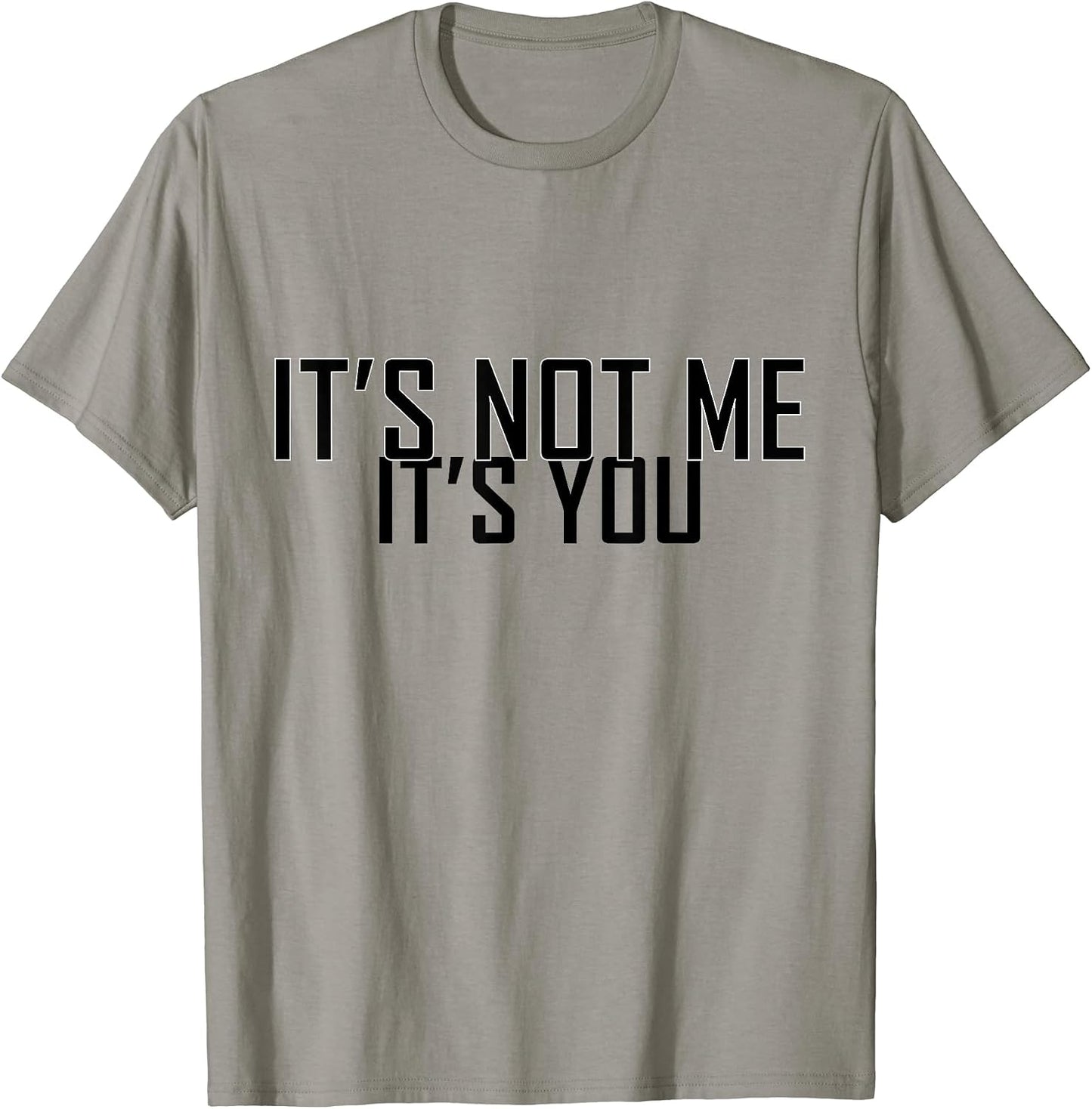It's Not Me You Funny and Sarcastic Designs - Adult & Kids T-Shirts, Sweatshirts & Hoodies apparel design preview 1