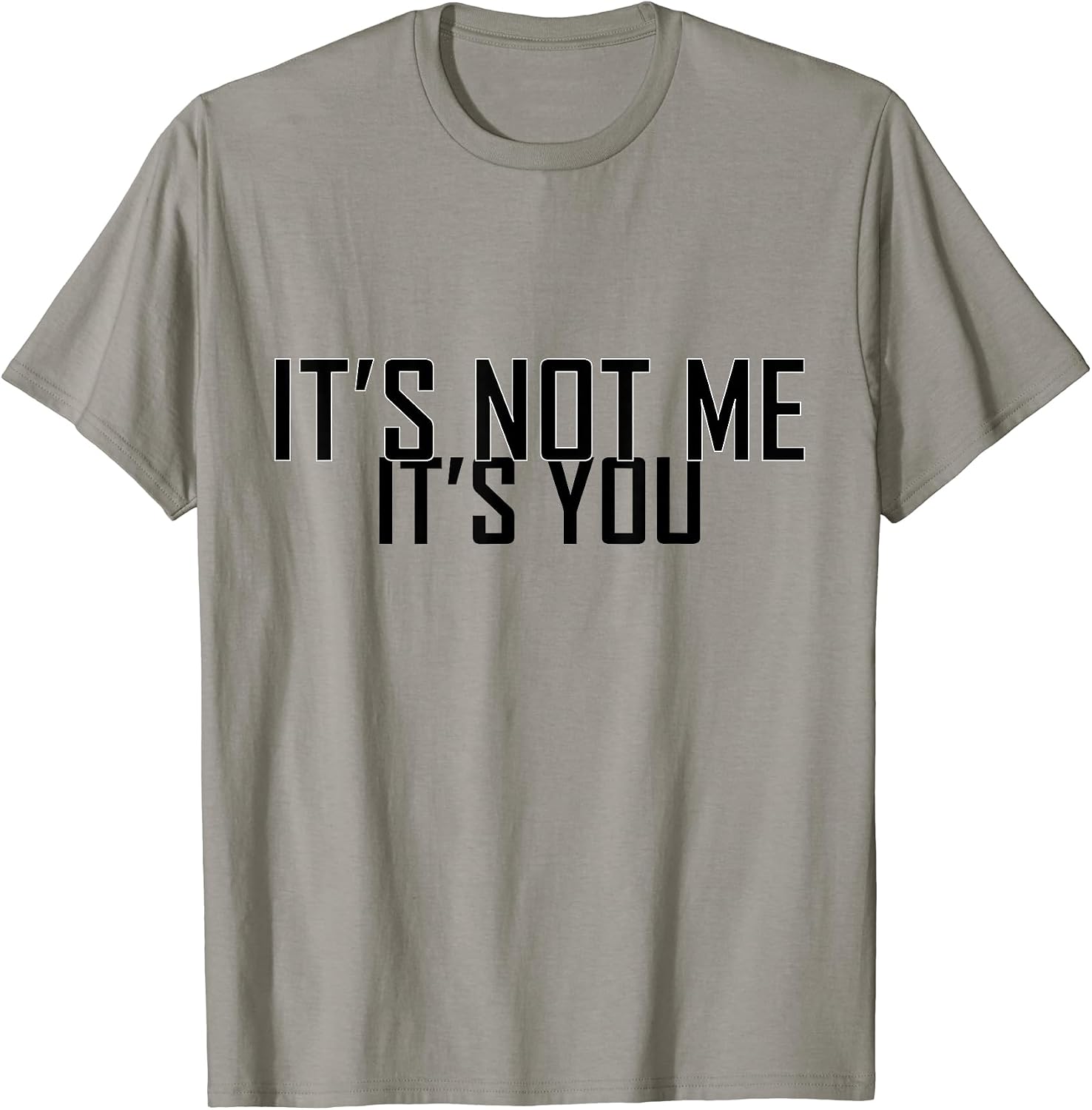 It's Not Me You Funny and Sarcastic Designs - Adult & Kids T-Shirts, Sweatshirts & Hoodies apparel design preview 1