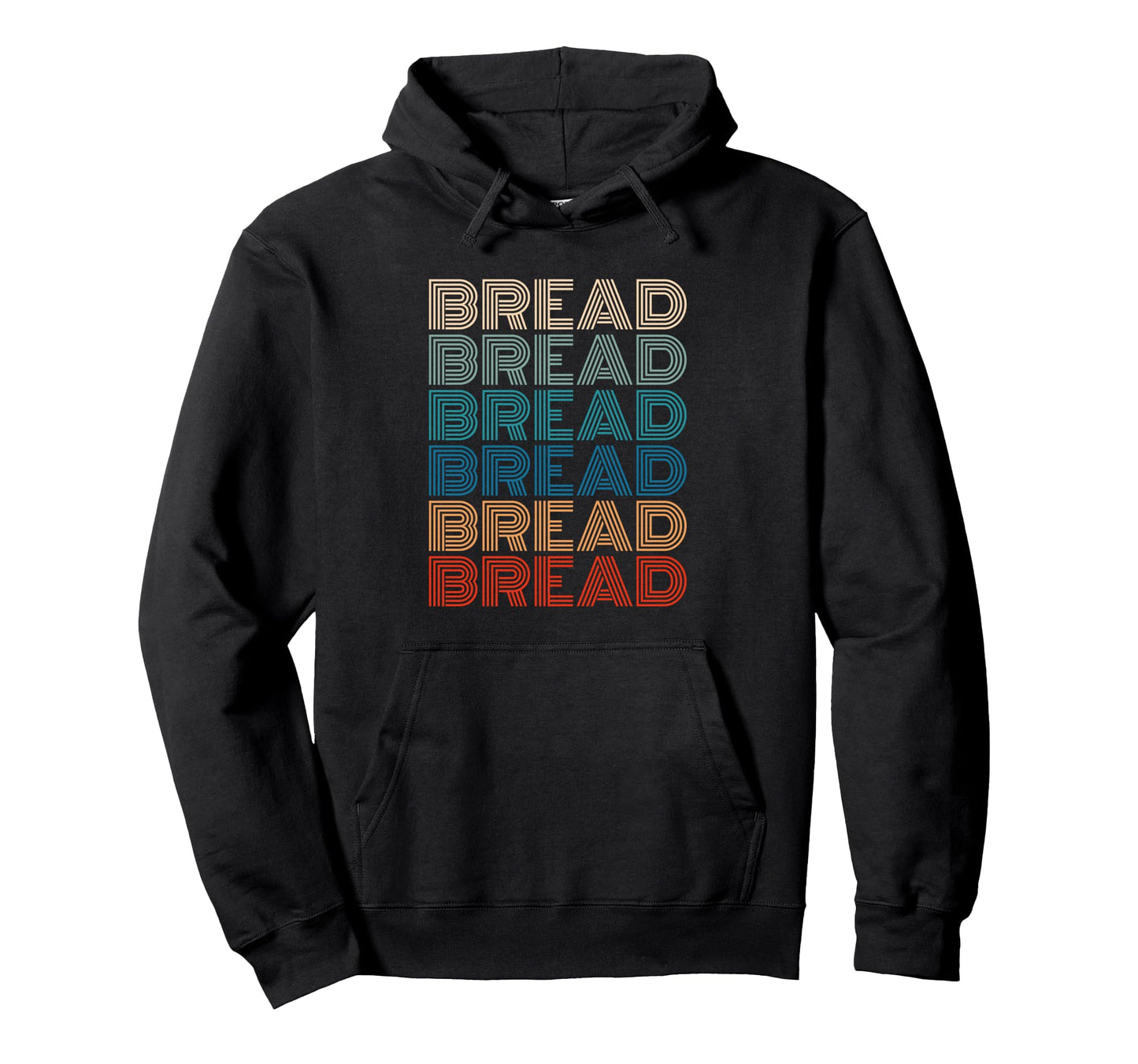 Bread Typography Carb Gluten Pastry Chef Hoodie - Graphic Print Men Women - T-Shirt, Sweatshirt, Hoodie