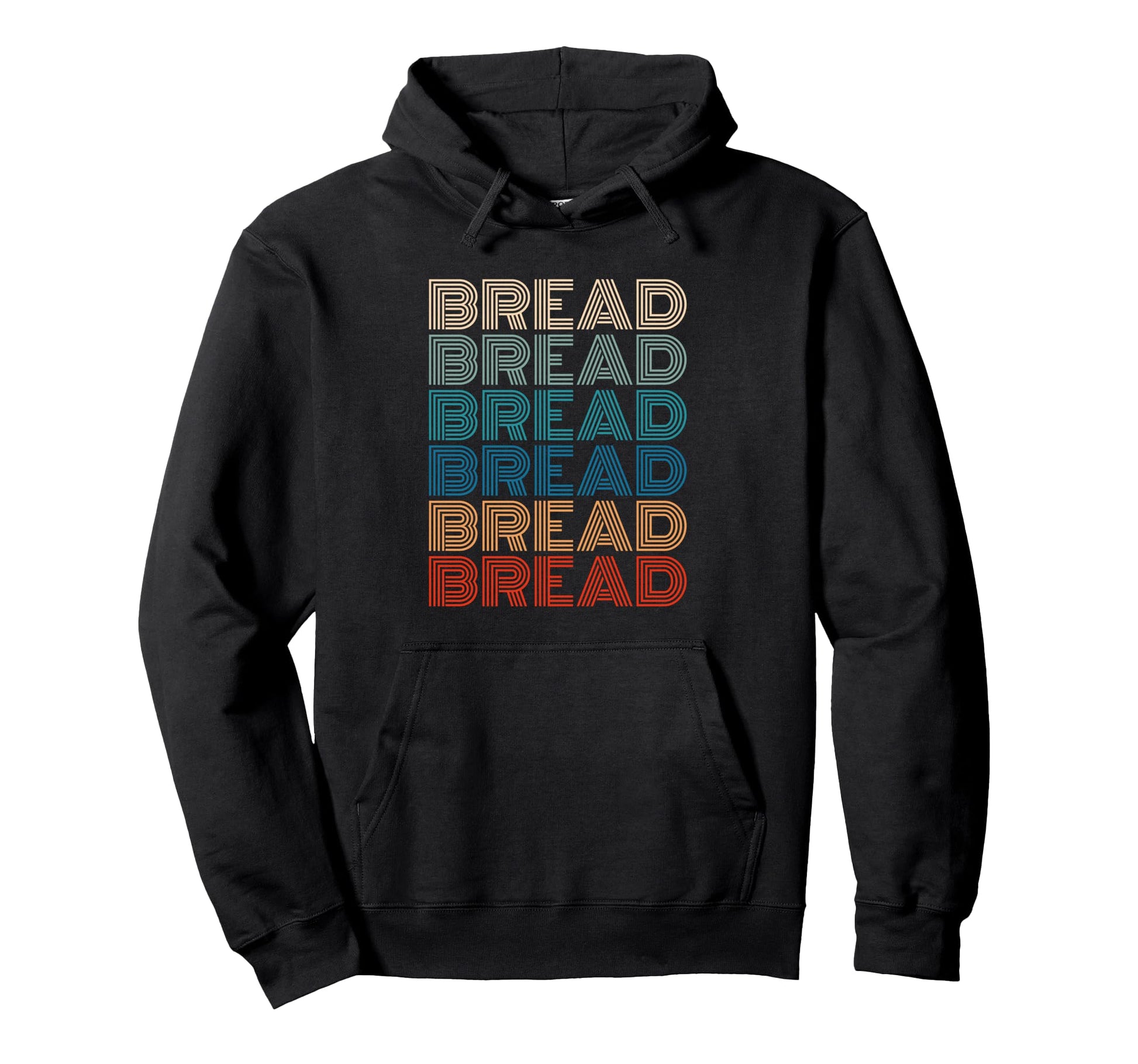 Bread Typography Carb Gluten Pastry Chef Hoodie - Graphic Print Men Women - T-Shirt, Sweatshirt, Hoodie