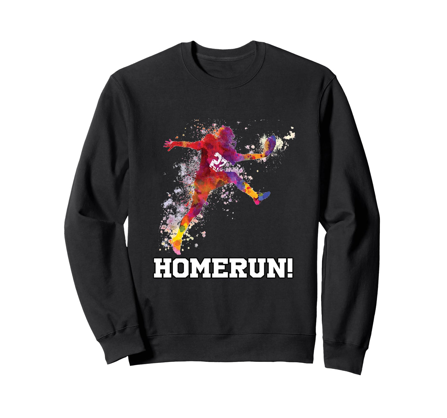 Funny Homerun Baseball Football Sweatshirt - Streetwear Style Men Women - T-Shirt, Sweatshirt, Hoodie