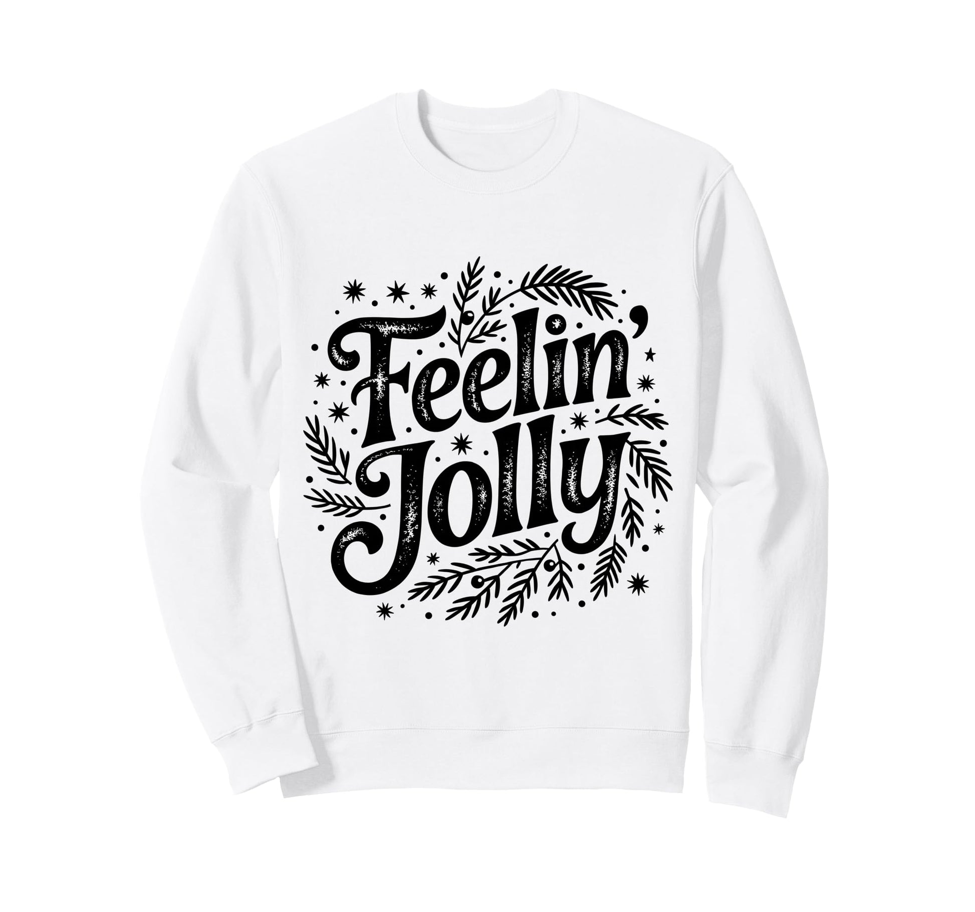 Black Feelin Jolly Distressed Sweatshirt - Minimalist Print Men Women - T-Shirt, Sweatshirt, Hoodie