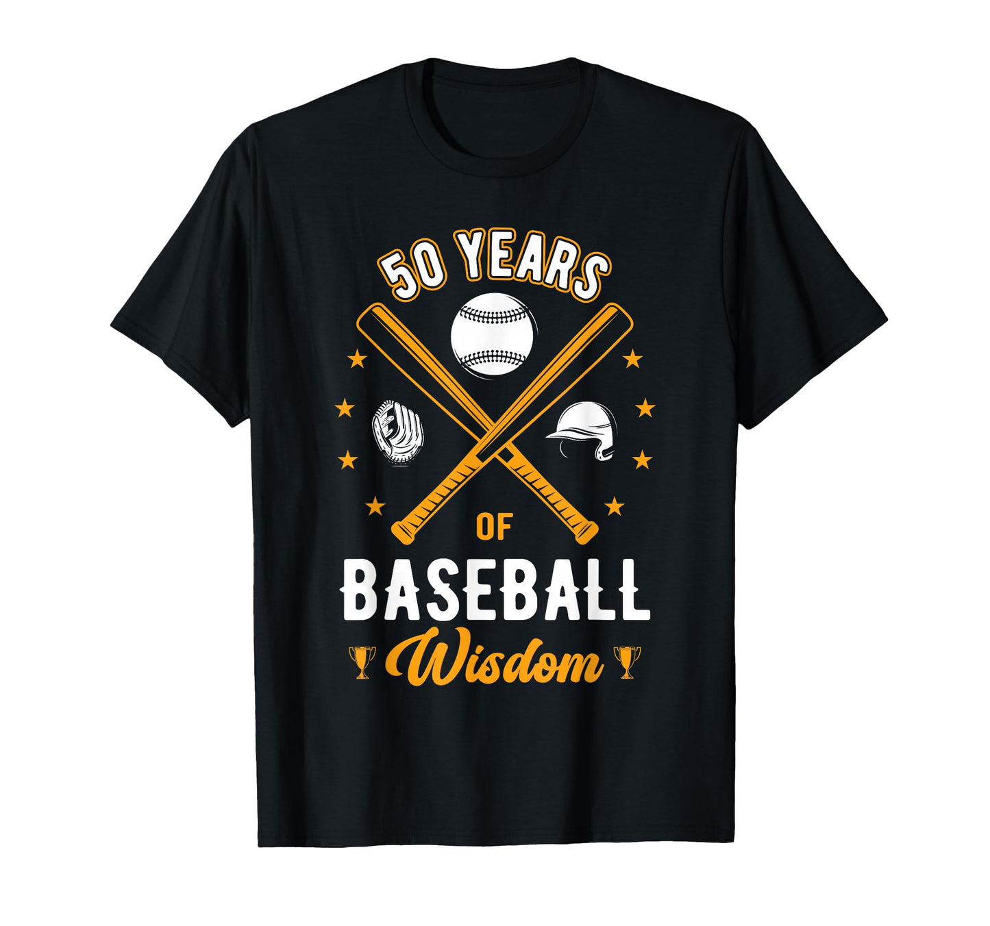 50 Years Baseball Wisdom Sport 50Th T-Shirt - Novelty Apparel Men Women - T-Shirt, Sweatshirt, Hoodie