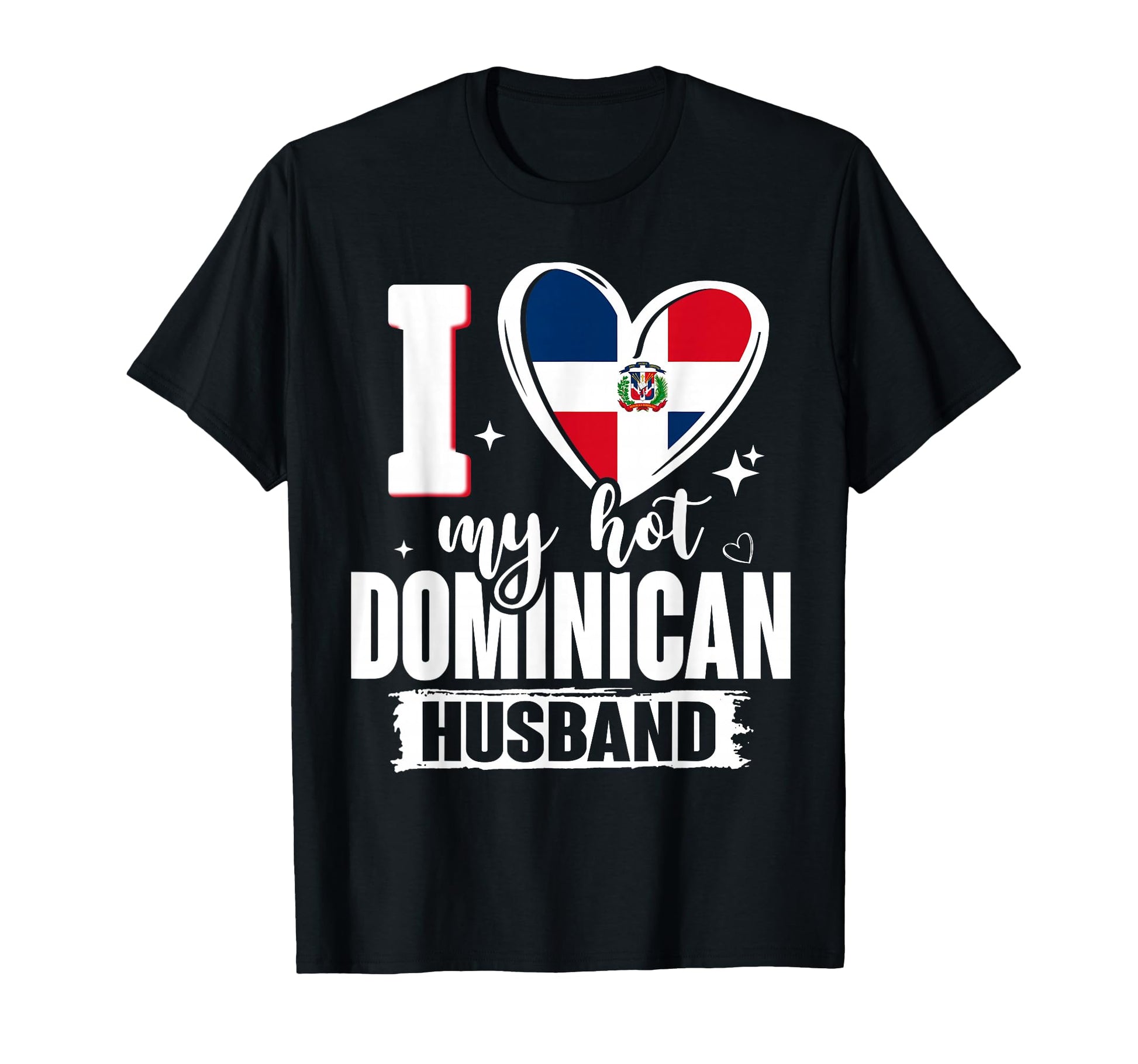 I Love My Hot Dominican Husband T-Shirt - Streetwear Style for Adults - T-Shirt, Sweatshirt, Hoodie