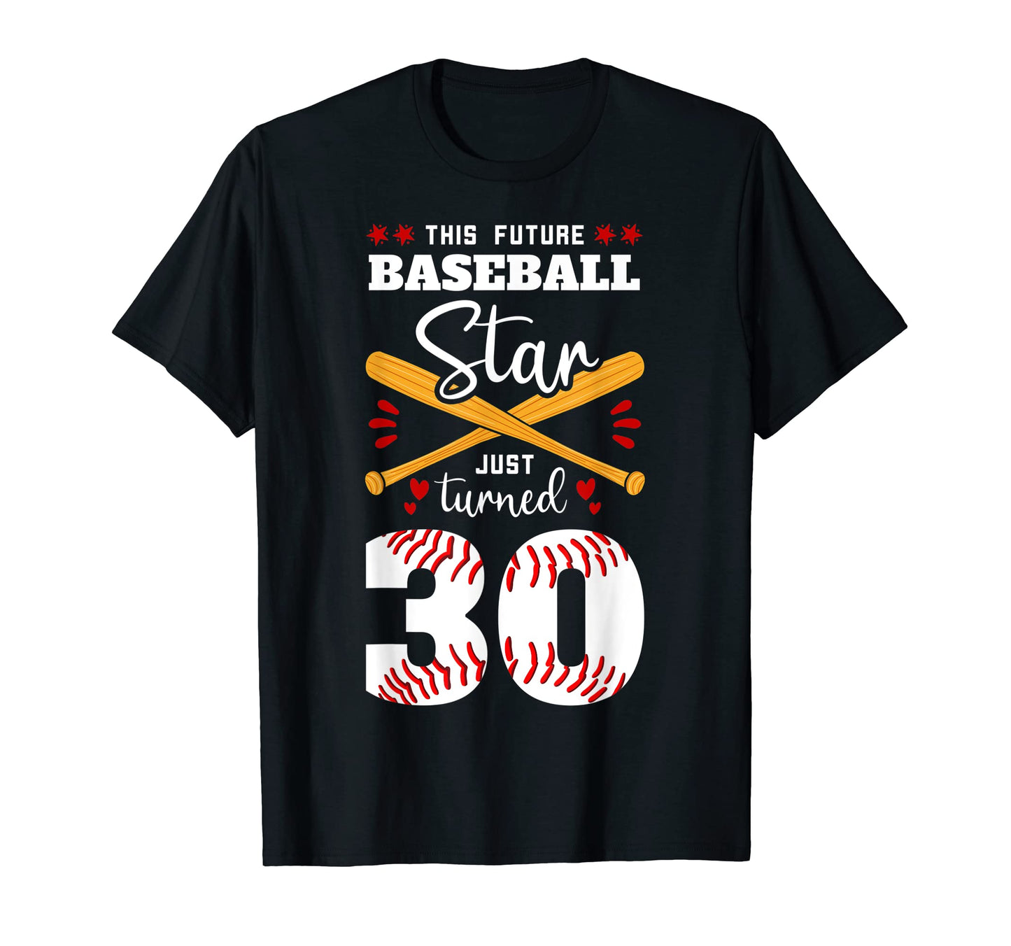 This Future Baseball Star Just Turned T-Shirt - Unique Graphic Men Women - T-Shirt, Sweatshirt, Hoodie