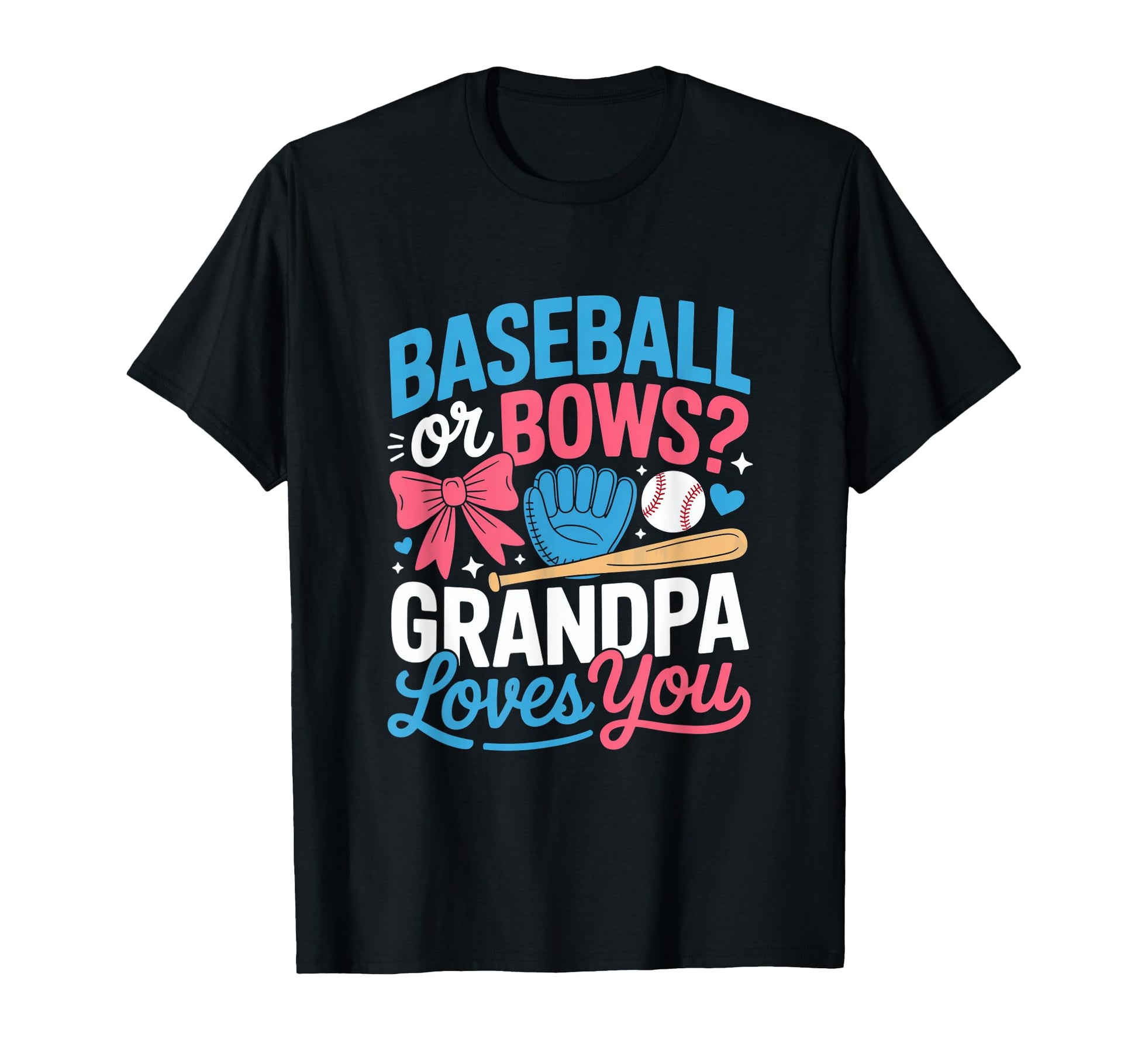 Gender Reveal Baseball Or Bows Grandpa T-Shirt - Streetwear Style Unisex - T-Shirt, Sweatshirt, Hoodie