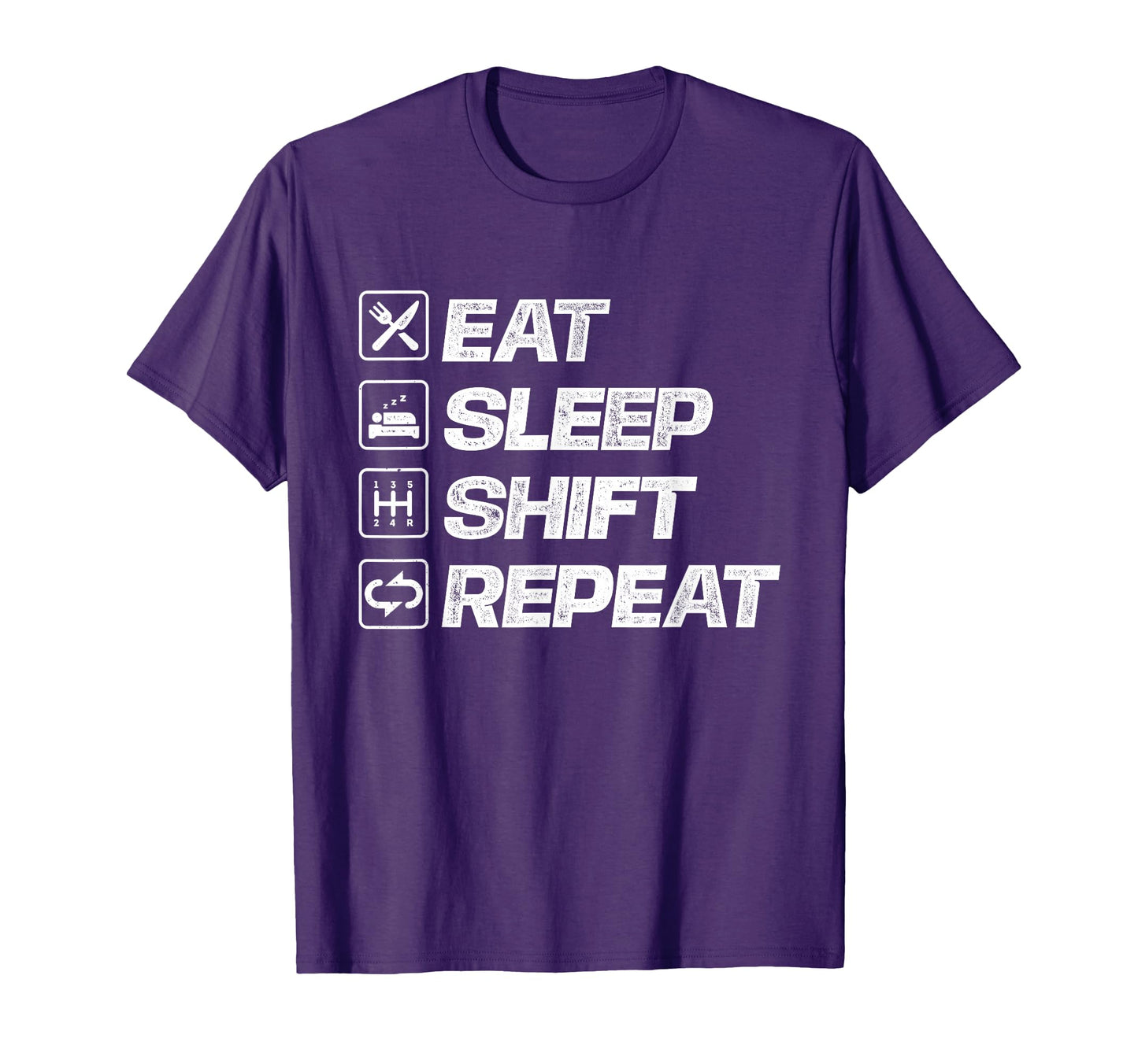 Eat Sleep Shift Repeat Car Lover T-Shirt - Graphic Print for Adults - T-Shirt, Sweatshirt, Hoodie