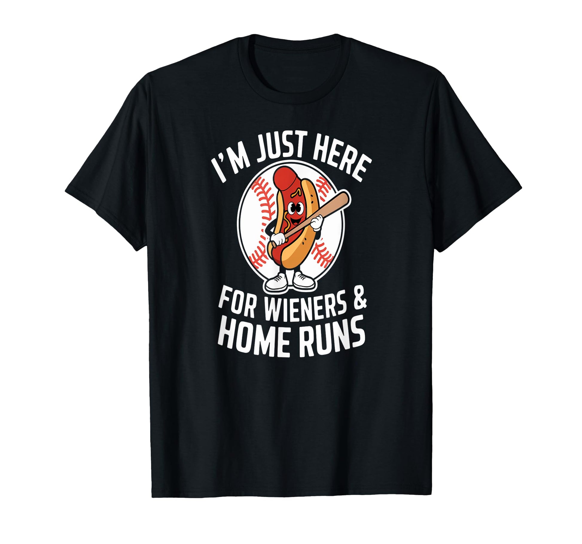 Here Wieners And Home Runs Funny T-Shirt - Novelty Apparel for Adults - T-Shirt, Sweatshirt, Hoodie