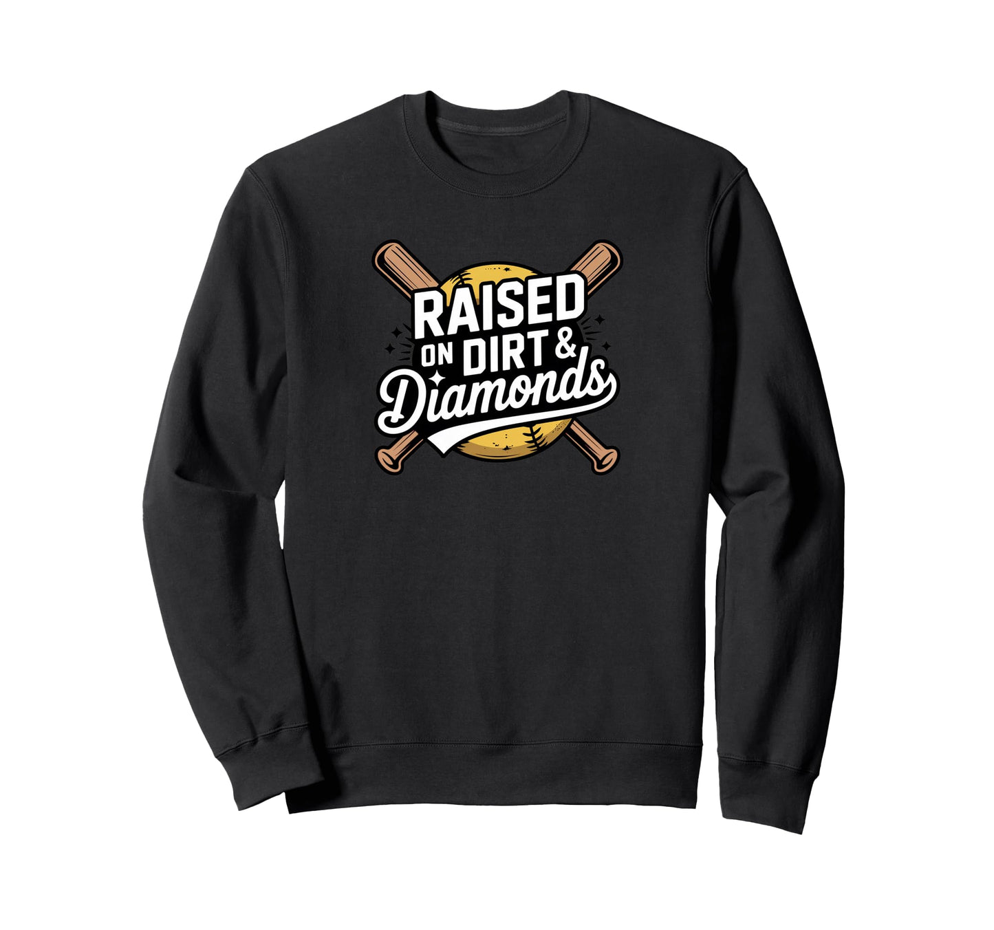 Raised Dirt And Diamonds Baseball Sweatshirt - Unique Graphic for Adults - T-Shirt, Sweatshirt, Hoodie