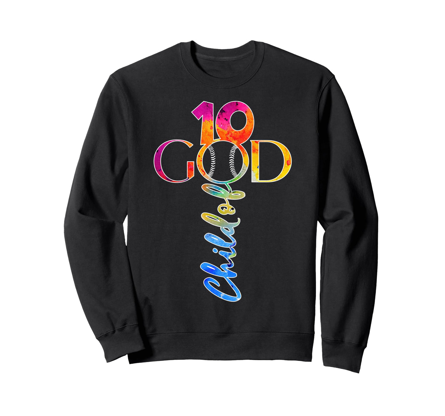 Jesus 10 Years Child God Baseball Sweatshirt - Novelty Apparel Men Women - T-Shirt, Sweatshirt, Hoodie