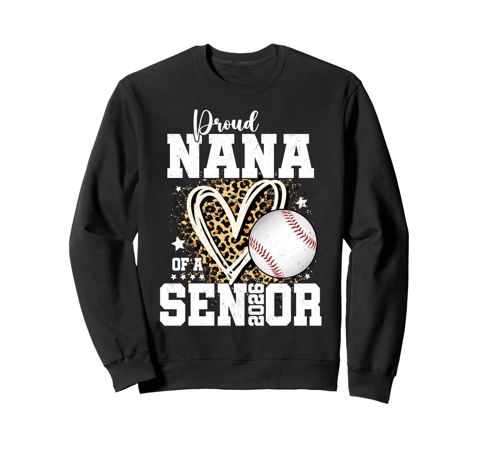 Proud Nana 2026 Senior Baseball Sweatshirt - Streetwear Style Unisex - T-Shirt, Sweatshirt, Hoodie