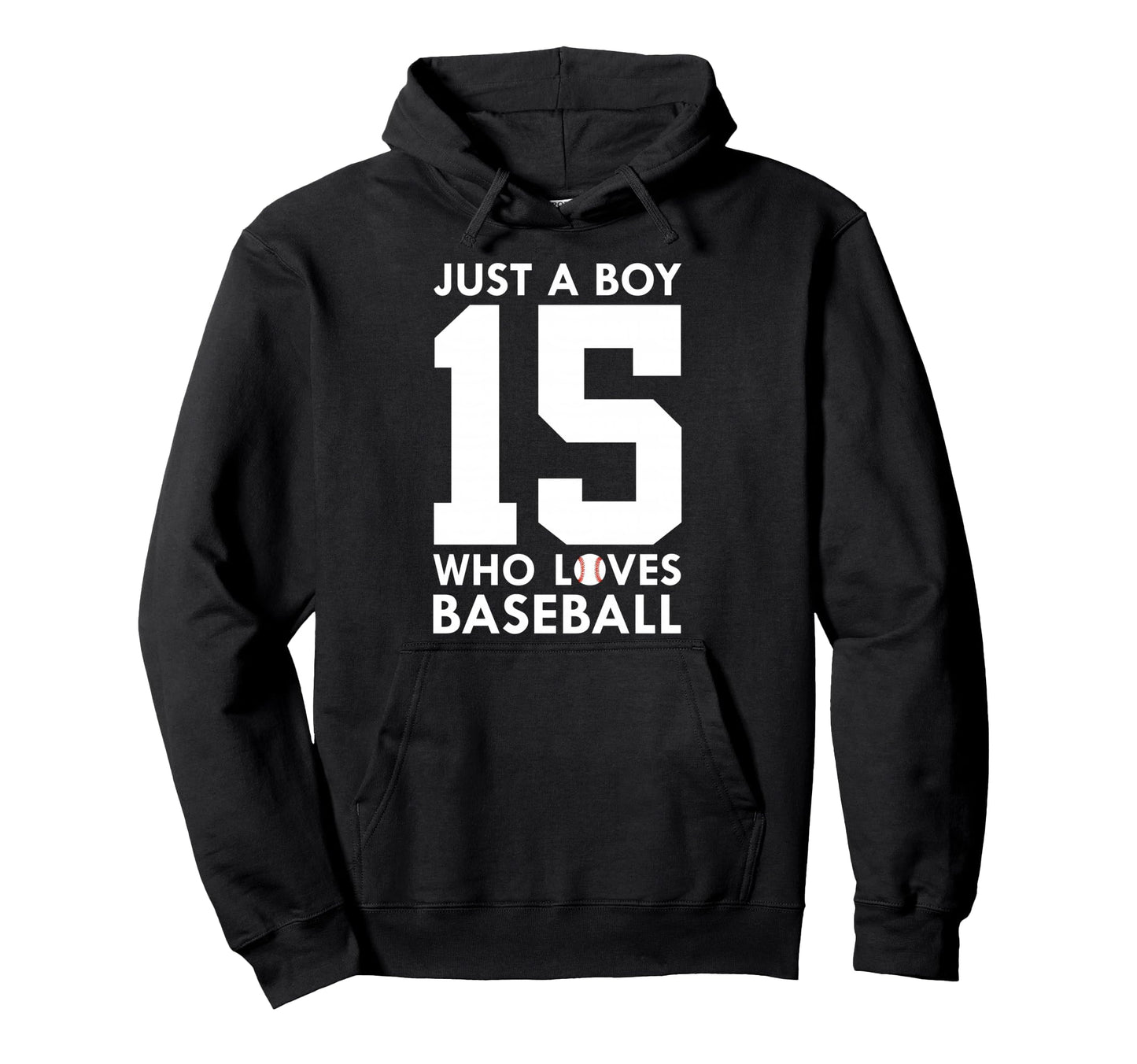 Just Who Loves Baseball 15Th Birthday Hoodie - Aesthetic Graphic for Adults - T-Shirt, Sweatshirt, Hoodie