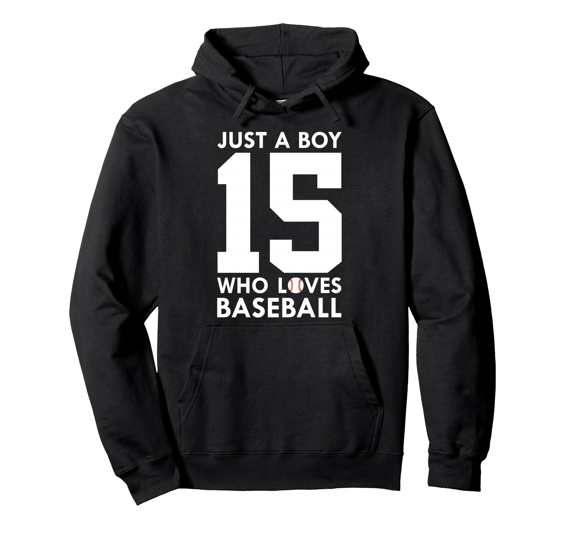 Just Who Loves Baseball 15Th Birthday Hoodie - Aesthetic Graphic for Adults - T-Shirt, Sweatshirt, Hoodie