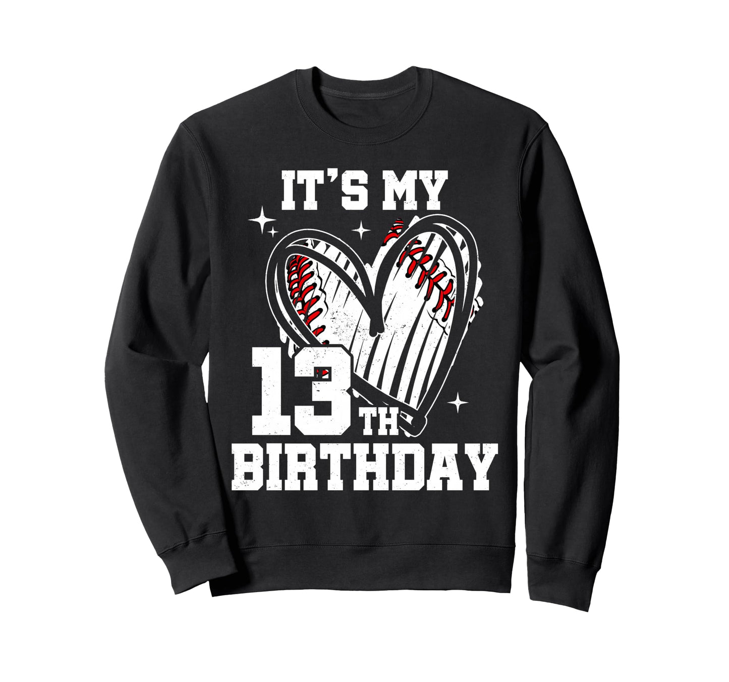 Its My 13Th Birthday Baseball Heart Sweatshirt - Unique Graphic Men Women - T-Shirt, Sweatshirt, Hoodie