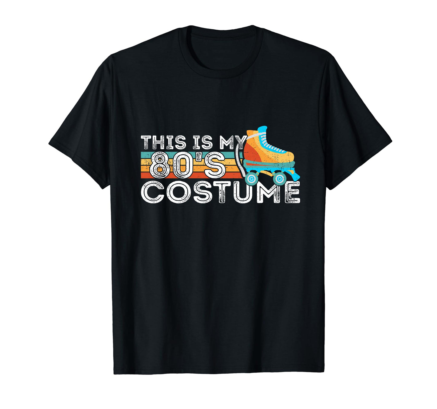 Roller Skates This Is My 80S Costume T-Shirt - Aesthetic Graphic Unisex - T-Shirt, Sweatshirt, Hoodie