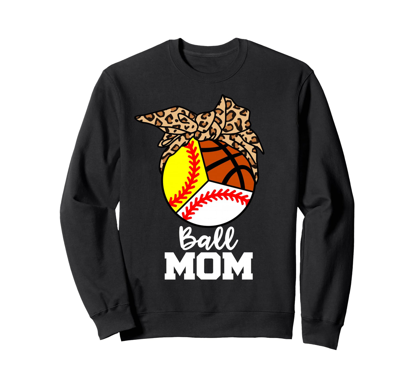 Ball Mom Funny Baseball Sweatshirt - Fun Novelty Design for Adults - T-Shirt, Sweatshirt, Hoodie