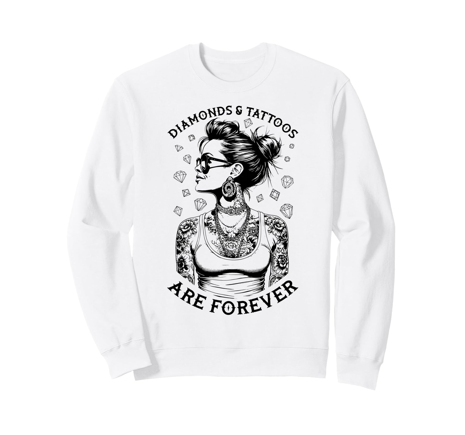 Diamonds And Tattoos Are Forever Sweatshirt - Aesthetic Graphic Men Women - T-Shirt, Sweatshirt, Hoodie