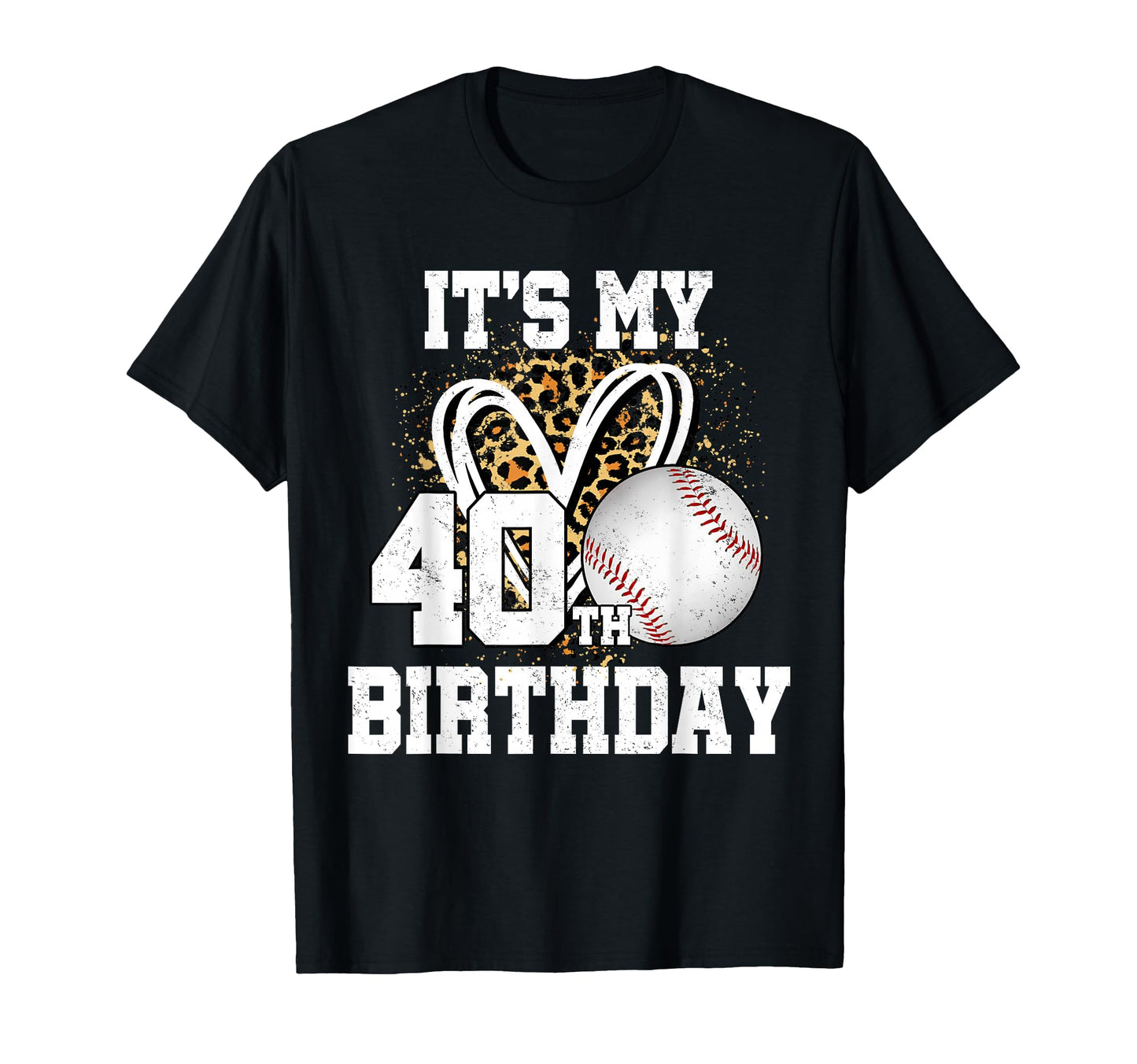 Its My 40Th Birthday Baseball 40 Year T-Shirt - Minimalist Print Unisex - T-Shirt, Sweatshirt, Hoodie