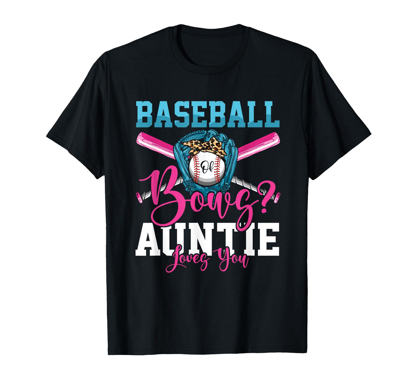 Baseball Or Bows Auntie Loves You T-Shirt - Minimalist Print for Adults - T-Shirt, Sweatshirt, Hoodie