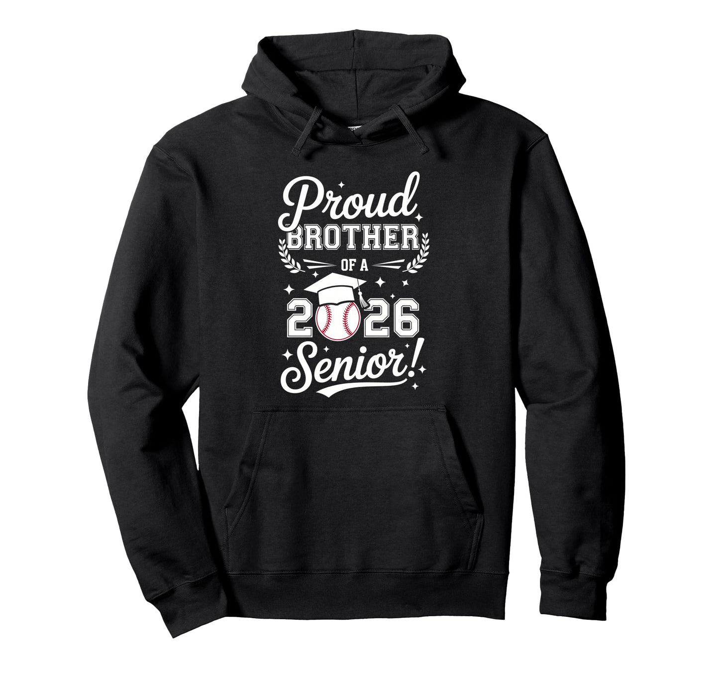Proud Brother 2026 Senior Baseball Hoodie - Custom Art Print Men Women - T-Shirt, Sweatshirt, Hoodie