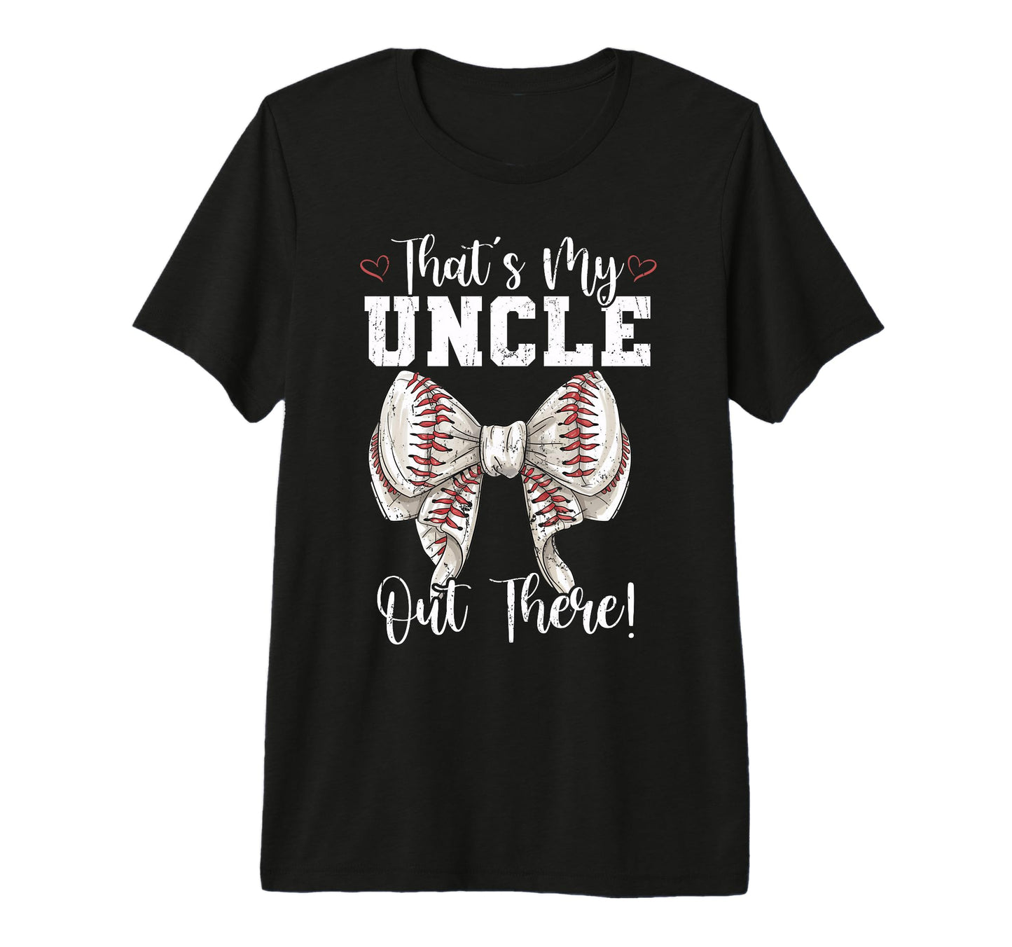 Thats My Uncle Out There Baseball T-Shirt - Unique Graphic Men Women - T-Shirt, Sweatshirt, Hoodie