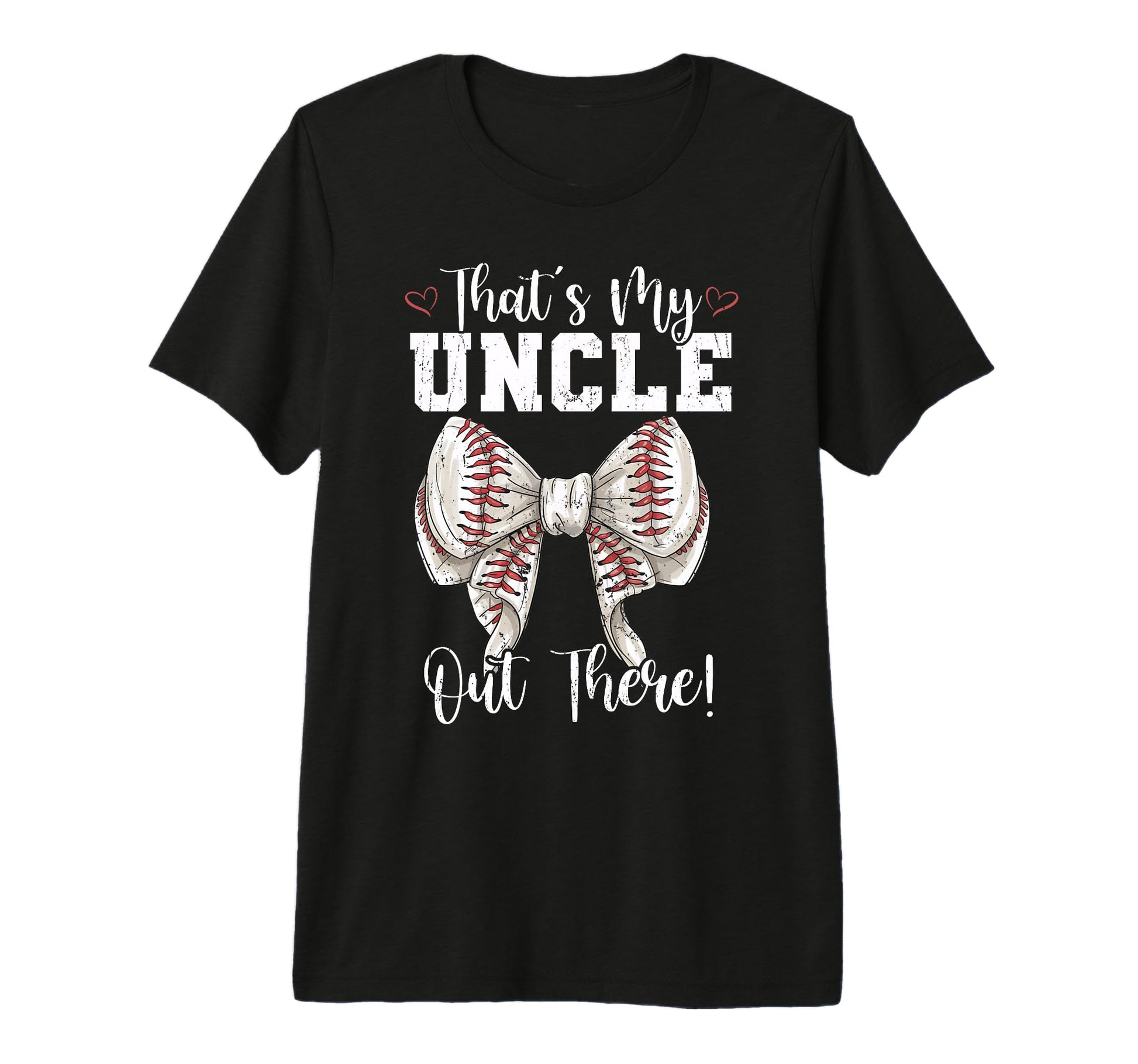 Thats My Uncle Out There Baseball T-Shirt - Unique Graphic Men Women - T-Shirt, Sweatshirt, Hoodie