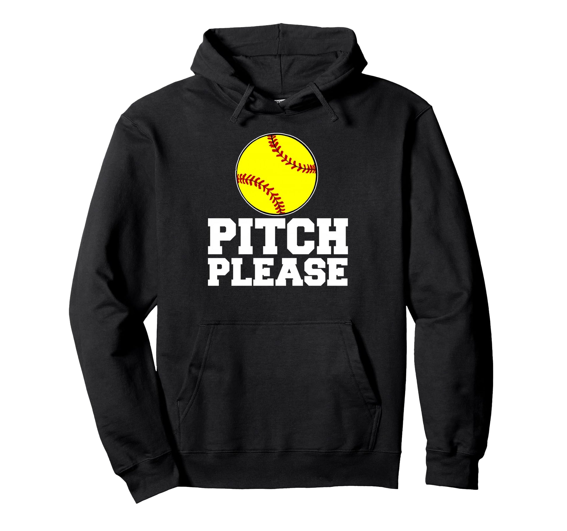 Softball Pitch Please Hoodie - Unique Graphic for Adults - T-Shirt, Sweatshirt, Hoodie
