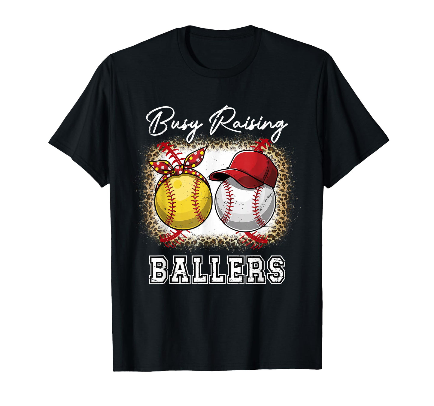 Busy Raising Ballers Baseball Softball T-Shirt - Graphic Print Men Women - T-Shirt, Sweatshirt, Hoodie