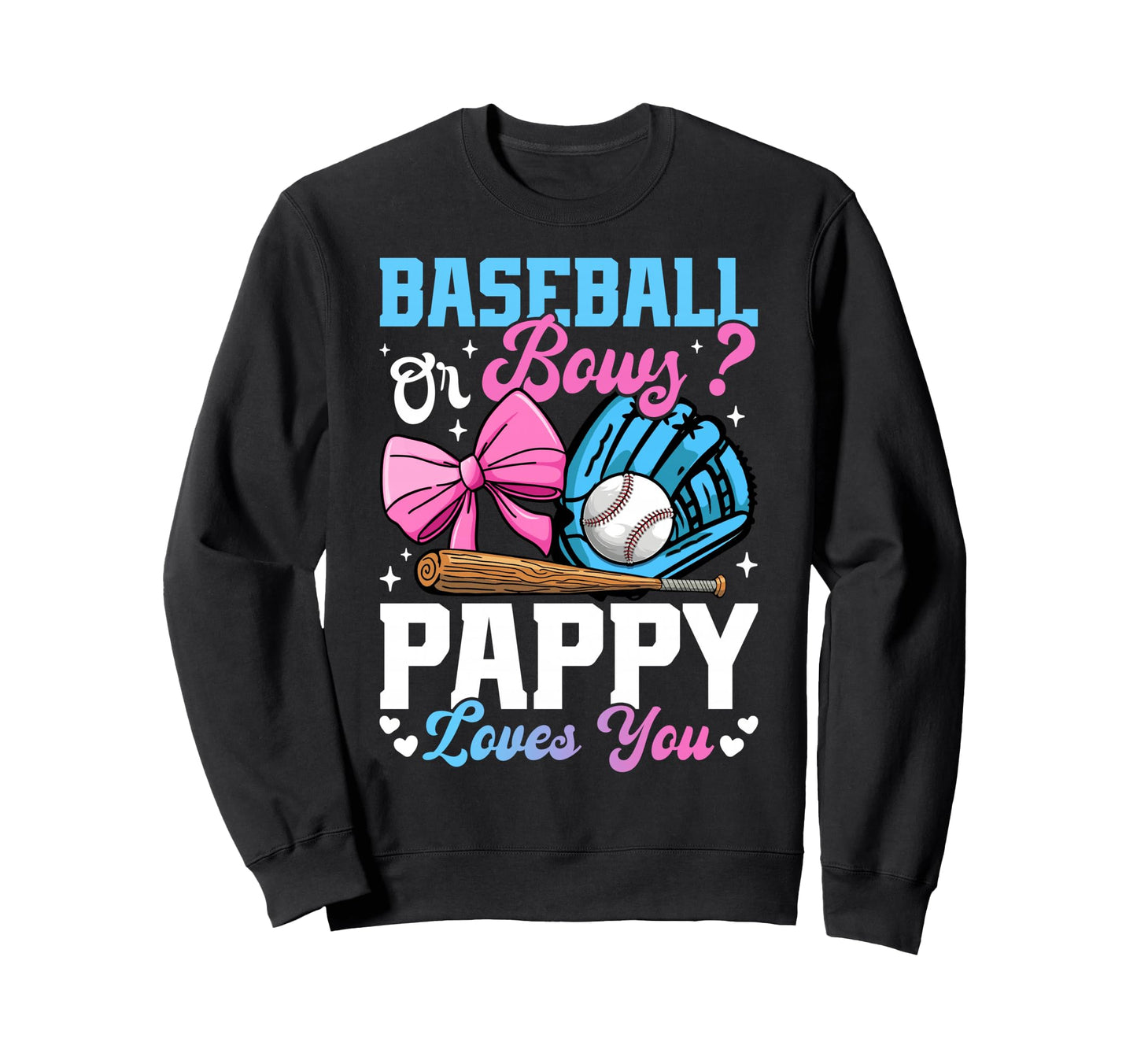 Baseball Or Bows Pappy Loves You Sweatshirt - Aesthetic Graphic for Adults - T-Shirt, Sweatshirt, Hoodie