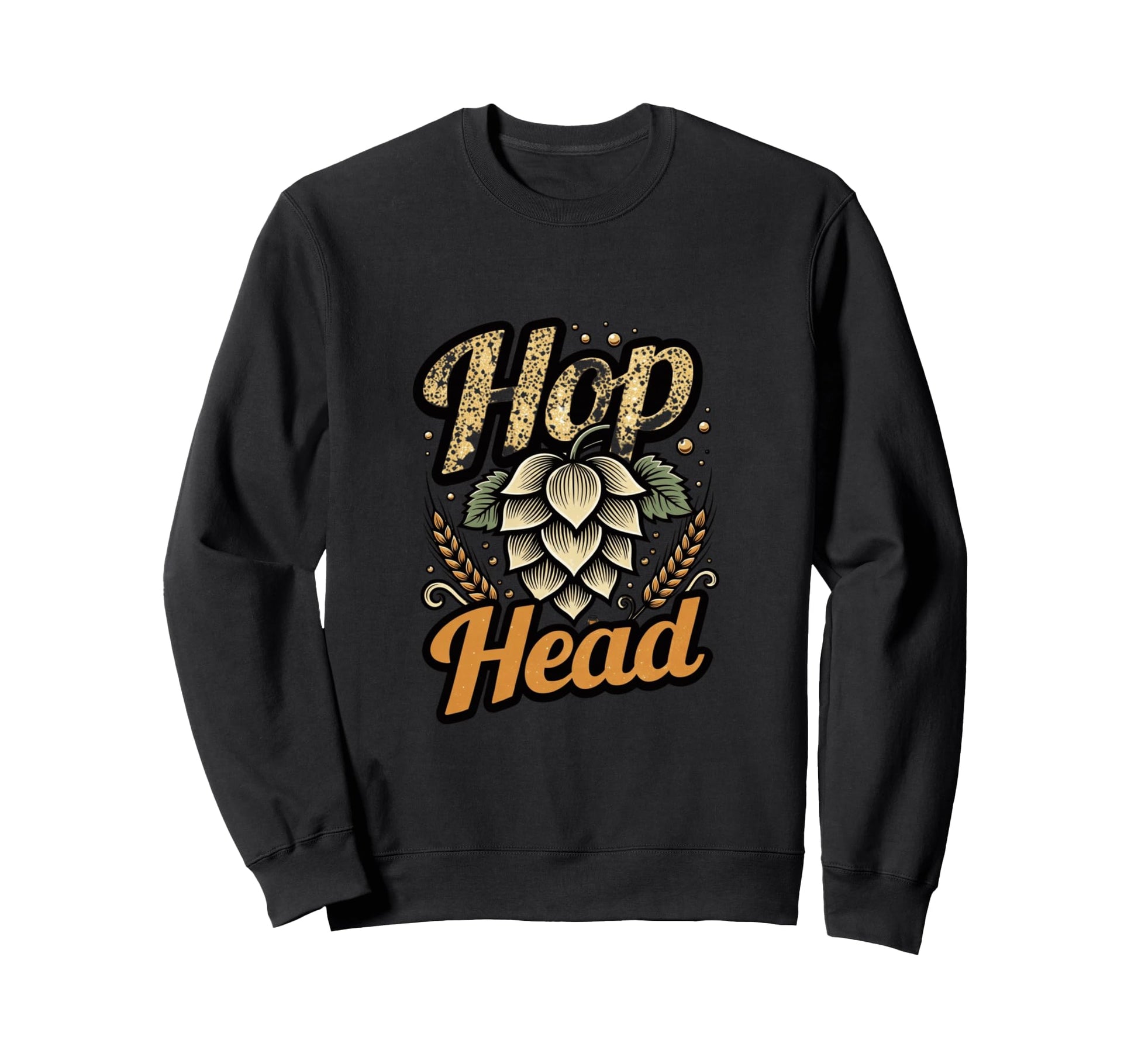 Hops Artisan Creative Lifestyle Sweatshirt - Graphic Print Men Women - T-Shirt, Sweatshirt, Hoodie