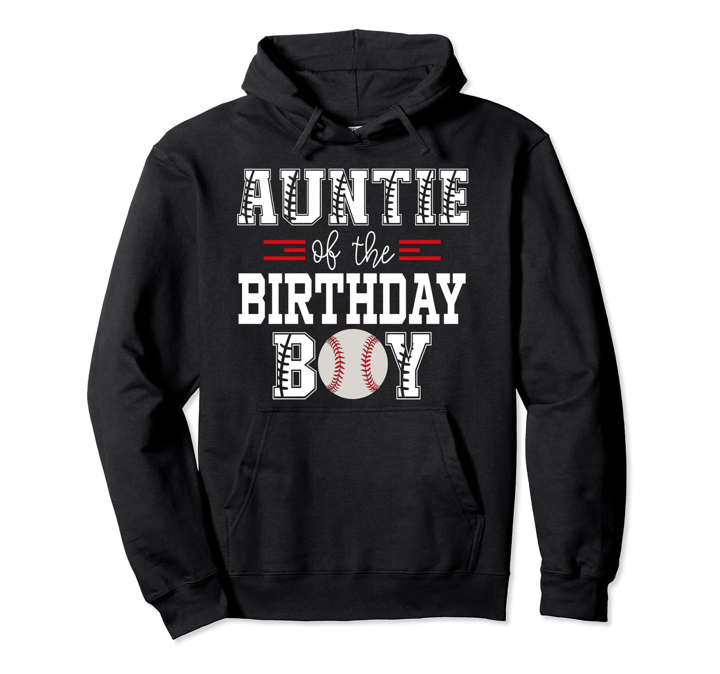 Auntie Birthday Baseball Lover First Hoodie - Unique Graphic Unisex - T-Shirt, Sweatshirt, Hoodie