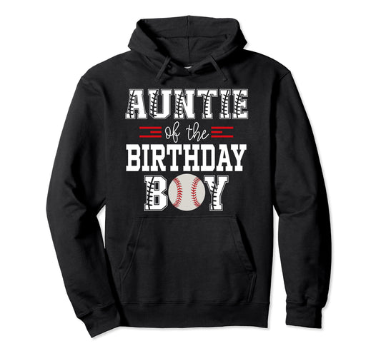 Auntie Birthday Baseball Lover First Hoodie - Unique Graphic Unisex - T-Shirt, Sweatshirt, Hoodie